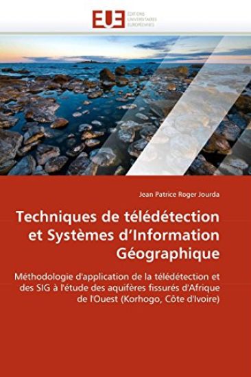 Techniques de T?l?d?tection Et Syst?mes d''information G?ographique