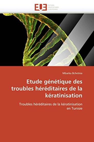Etude G?n?tique Des Troubles H?r?ditaires de la K?ratinisation