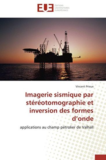 Imagerie Sismique Par St?r?otomographie Et Inversion Des Formes D Onde