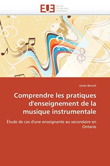Comprendre Les Pratiques d'Enseignement de la Musique Instrumentale