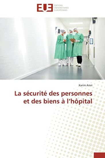La S?curit? Des Personnes Et Des Biens ? L H?pital