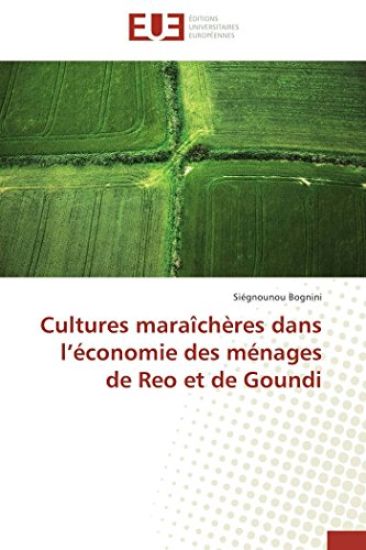 Cultures Mara?ch?res Dans L ?conomie Des M?nages de Reo Et de Goundi