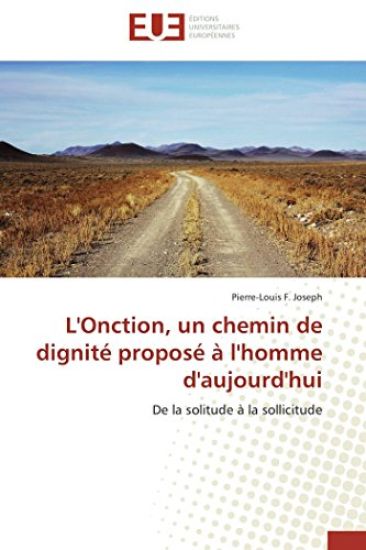 L'Onction, Un Chemin de Dignit? Propos? ? l'Homme d'Aujourd'hui
