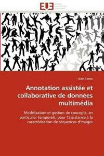 Annotation Assist?e Et Collaborative de Donn?es Multim?dia