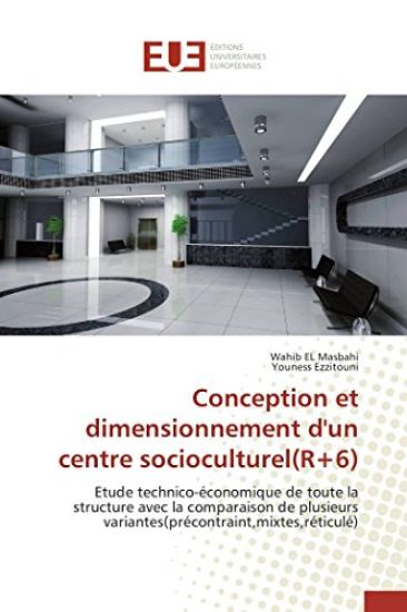 Conception Et Dimensionnement d'Un Centre Socioculturel(r+6)