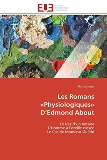 Les Romans Aphysiologiquesa D Edmond about