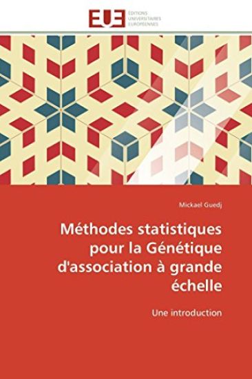 M?thodes Statistiques Pour La G?n?tique d'Association ? Grande ?chelle