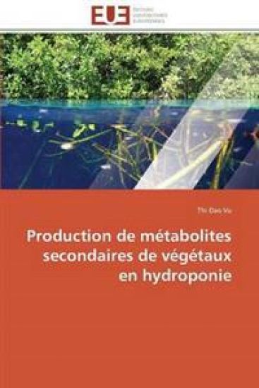 Production de M?tabolites Secondaires de V?g?taux En Hydroponie
