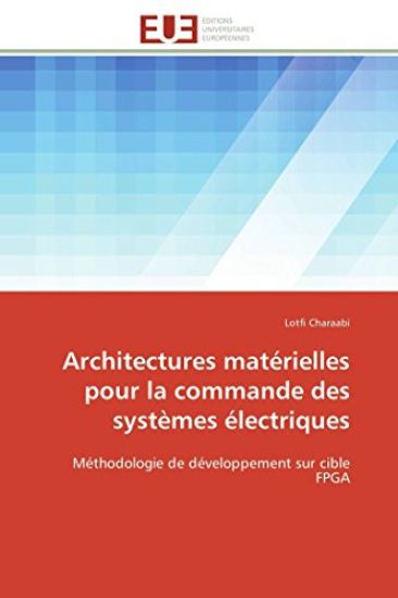 Architectures Mat?rielles Pour La Commande Des Syst?mes ?lectriques