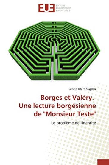 Borges et valéry. une lecture borgésienne de monsieur teste