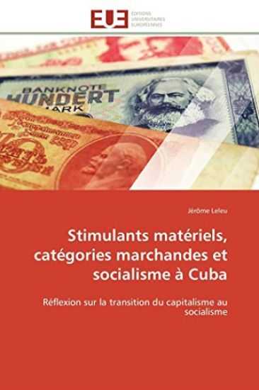 Stimulants Mat?riels, Cat?gories Marchandes Et Socialisme ? Cuba