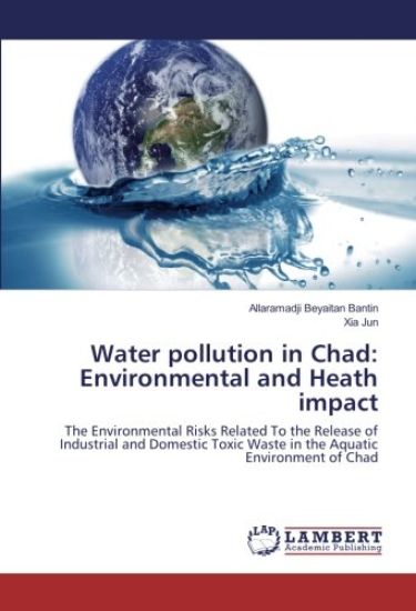 Water pollution in Chad: Environmental and Heath impact