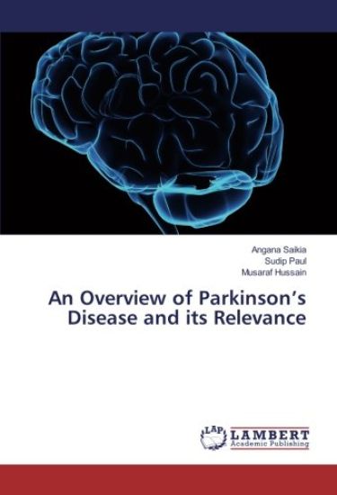 An Overview of Parkinson's Disease and its Relevance