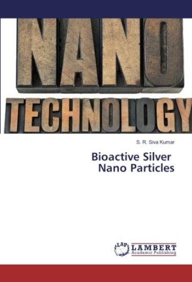 Bioactive Silver Nano Particles