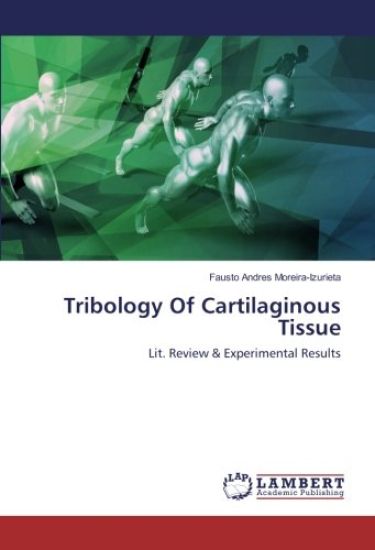Tribology Of Cartilaginous Tissue