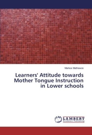 Learners' Attitude towards Mother Tongue Instruction in Lower schools