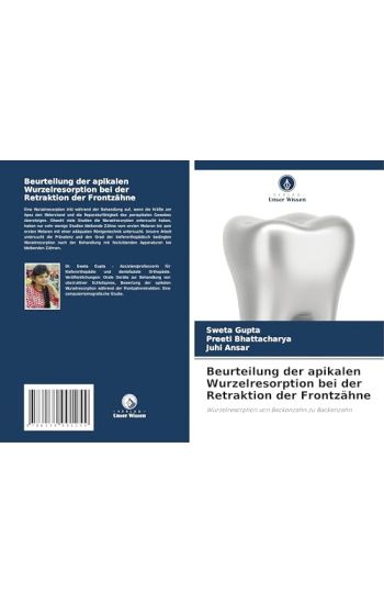 Beurteilung der apikalen Wurzelresorption bei der Retraktion der Frontzähne