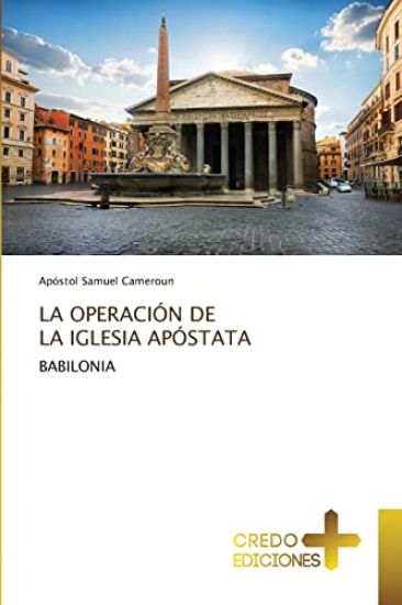La Operación de la Iglesia Apóstata
