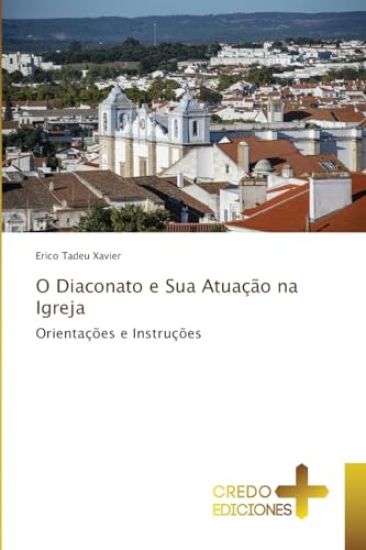 O Diaconato e Sua Atuação na Igreja
