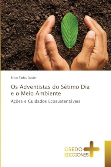 Os Adventistas do Sétimo Dia e o Meio Ambiente