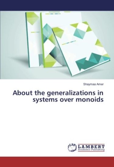 About the generalizations in systems over monoids