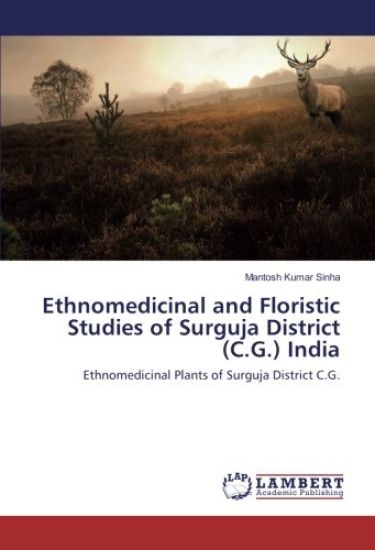 Ethnomedicinal and Floristic Studies of Surguja District (C.G.) India