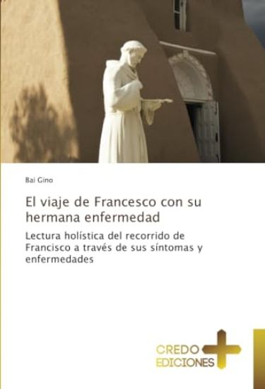 El viaje de Francesco con su hermana enfermedad