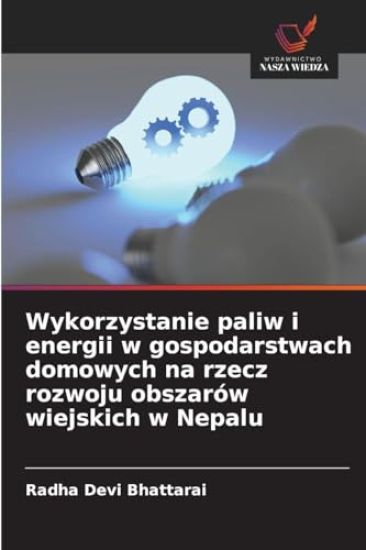 Wykorzystanie paliw i energii w gospodarstwach domowych na rzecz rozwoju obszarów wiejskich w Nepalu