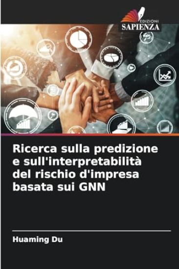 Ricerca sulla predizione e sull'interpretabilità del rischio d'impresa basata sui GNN