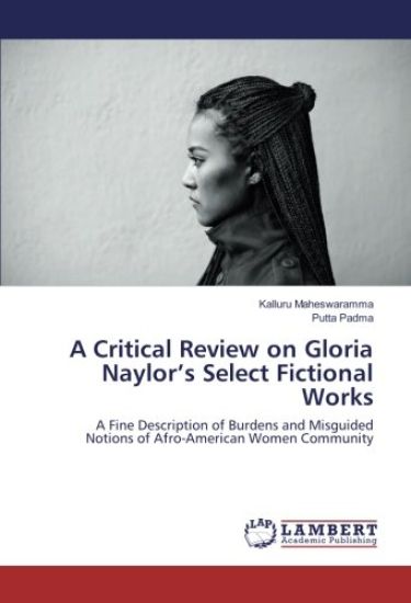 A Critical Review on Gloria Naylor¿s Select Fictional Works