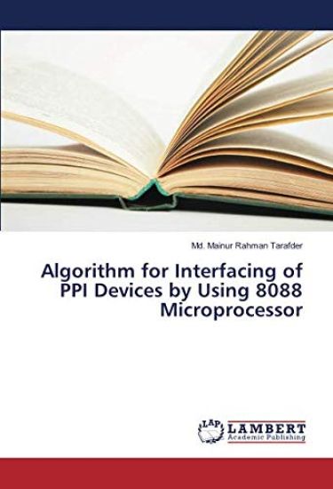 Algorithm for Interfacing of PPI Devices by Using 8088 Microprocessor