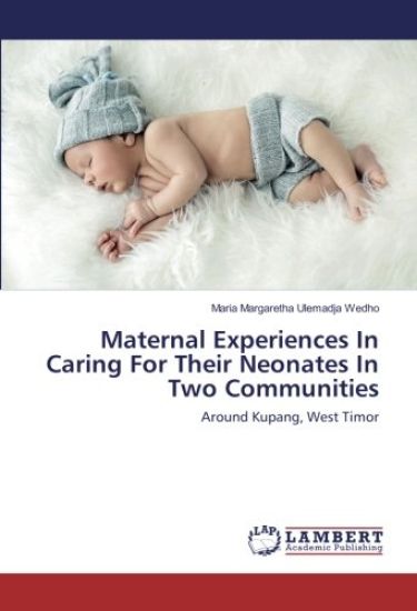 Maternal Experiences In Caring For Their Neonates In Two Communities