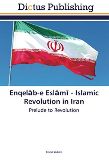 Enqel¿b-e Esl¿m¿ - Islamic Revolution in Iran