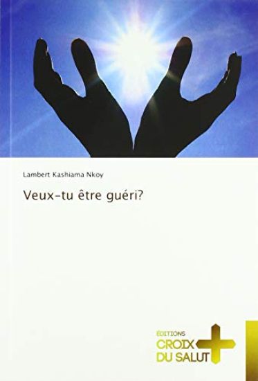 Veux-tu être guéri?