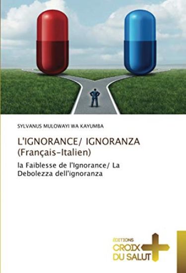L'IGNORANCE/ IGNORANZA (Français-Italien)