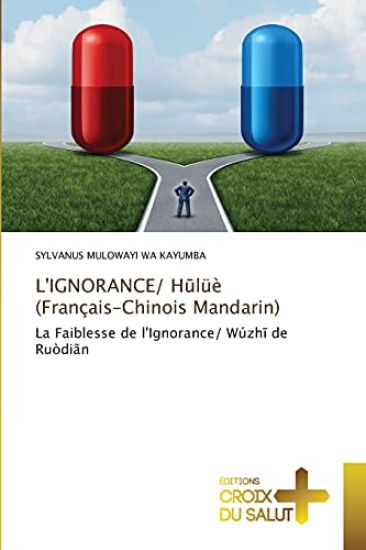 L'IGNORANCE/ Hulüè (Français-Chinois Mandarin)