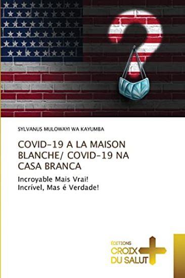 Covid-19 a la Maison Blanche/ Covid-19 Na Casa Branca