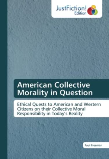 American Collective Morality in Question