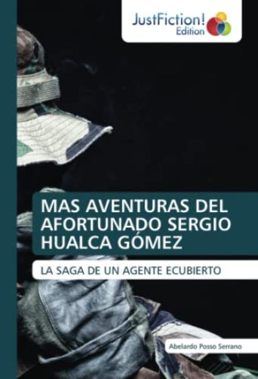 MAS AVENTURAS DEL AFORTUNADO SERGIO HUALCA GÓMEZ