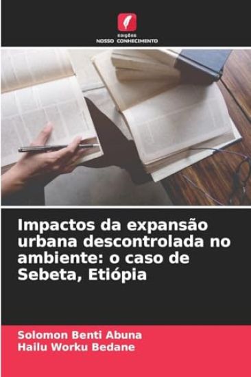Impactos da expansão urbana descontrolada no ambiente