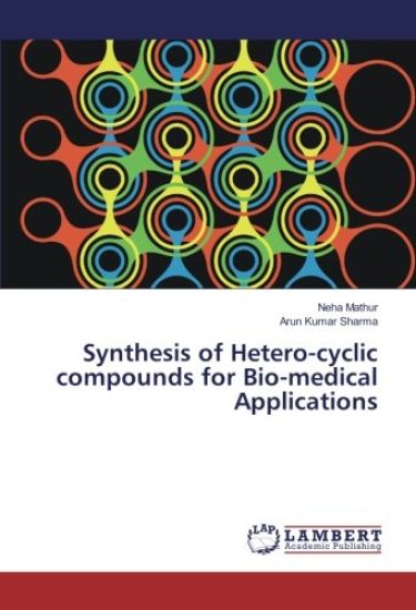 Synthesis of Hetero-cyclic compounds for Bio-medical Applications