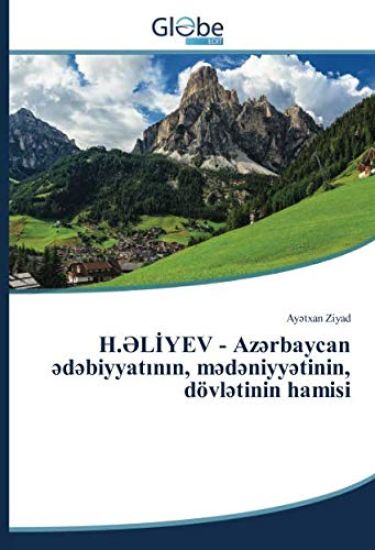 H.¿L¿YEV - Az¿rbaycan ¿d¿biyyat¿n¿n, m¿d¿niyy¿tinin, dövl¿tinin hamisi