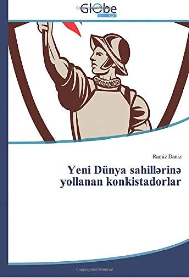 Yeni Dünya sahill¿rin¿ yollanan konkistadorlar