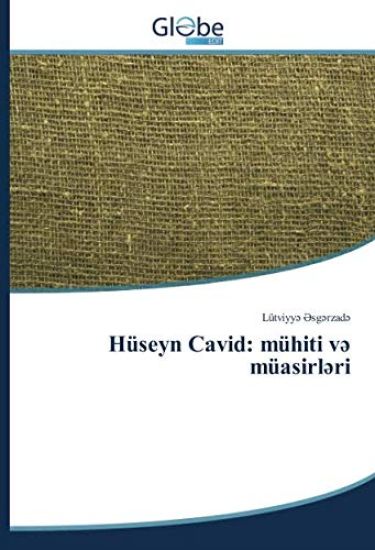 Hüseyn Cavid: mühiti v¿ müasirl¿ri