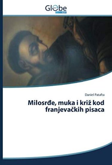 Milosr¿e, muka i kri¿ kod franjeva¿kih pisaca