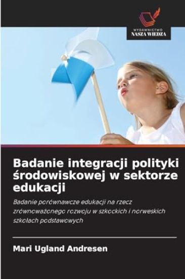 Badanie integracji polityki środowiskowej w sektorze edukacji