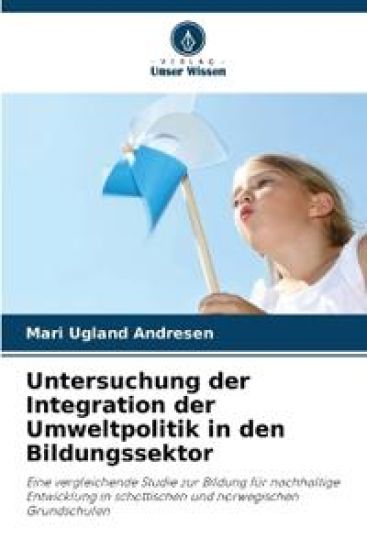 Untersuchung der Integration der Umweltpolitik in den Bildungssektor