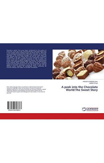 A peek into the Chocolate World:The Sweet Story