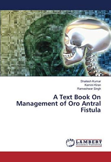 A Text Book On Management of Oro Antral Fistula
