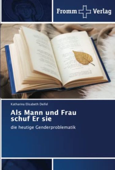 Als Mann und Frau schuf Er sie